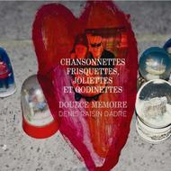 Chansonnettes frisquettes, joliettes et godinettes