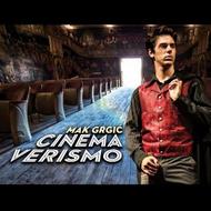 Mak Grgic: Cinema Verismo