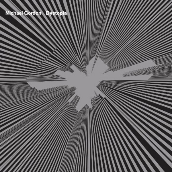 Michael Gordon - Dystopia | Cantaloupe CA21105