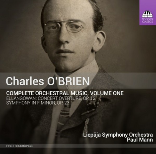 Charles O�Brien - Complete Orchestral Music Vol.1 | Toccata Classics TOCC0262