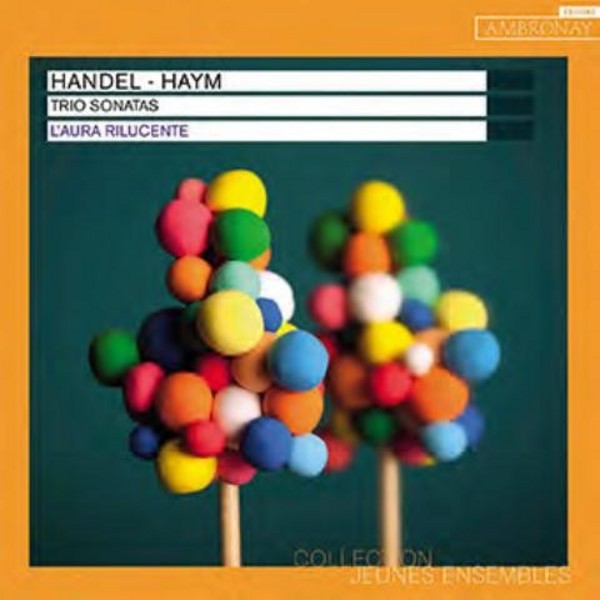 Handel / Haym - Trio Sonatas | Ambronay AMY304