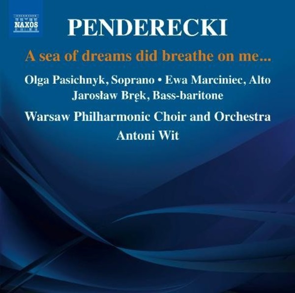 Penderecki - A sea of dreams did breathe on me�