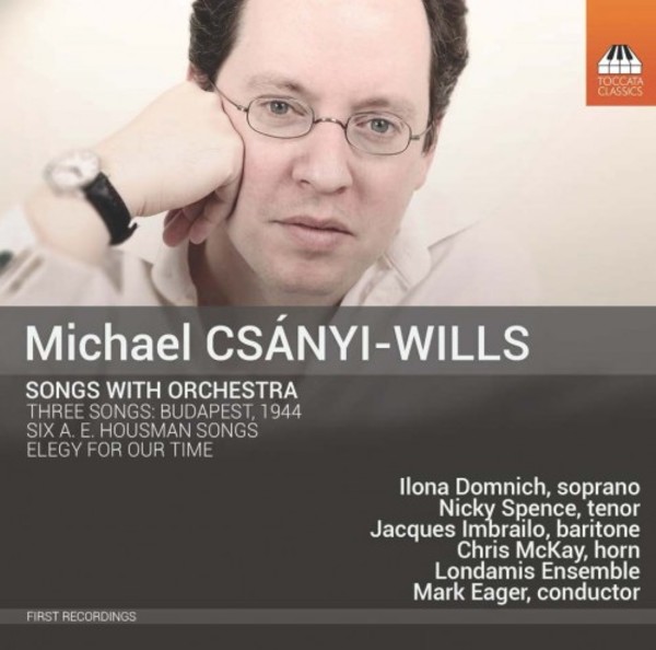 Michael Csanyi-Wills - Songs with Orchestra | Toccata Classics TOCC0329