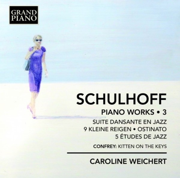 Schulhoff - Piano Works Vol.3 | Grand Piano GP723