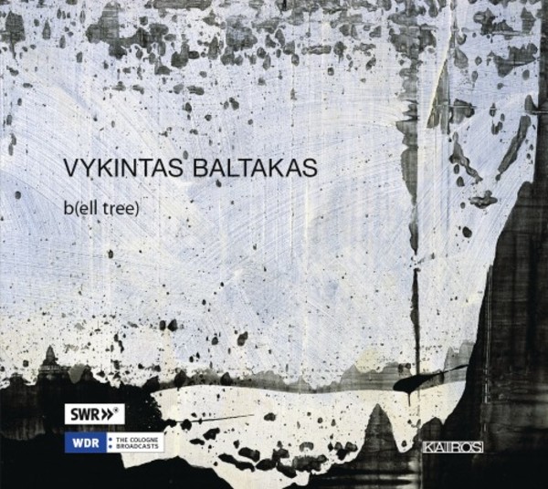 Vykintas Baltakas - b(ell tree) | Kairos 0015004KAI