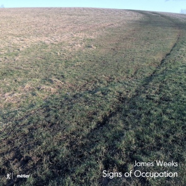 James Weeks - Signs of Occupation | Metier MSV28559