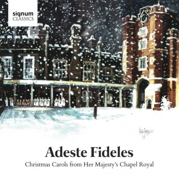 Adeste Fideles: Christmas Carols from Her Majesty�s Chapel Royal | Signum SIGCD460