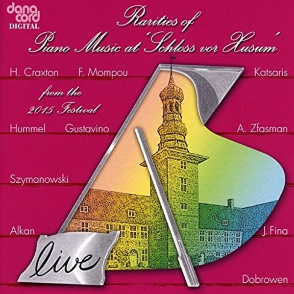 Rarities of Piano Music at �Schloss vor Husum�, 2015 | Danacord DACOCD779
