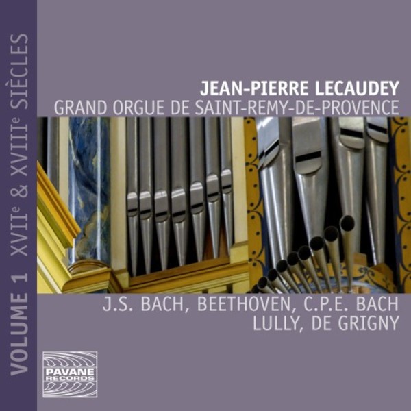 Grand Orgue de Saint-Remy-de-Provence Vol.1: 17th & 18th centuries