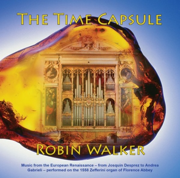 The Time Capsule: Organ Music from the European Renaissance | Pettirosso PTRS002