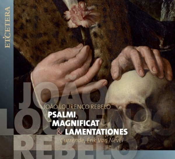 Rebelo - Psalmi, Magnificat & Lamentationes | Etcetera KTC1568