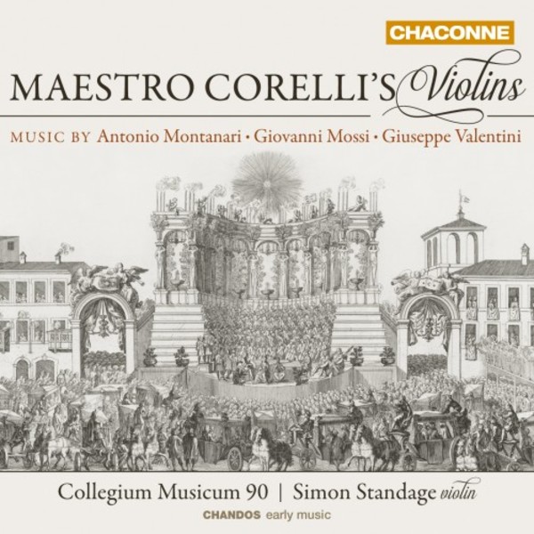 Maestro Corelli�s Violins: Music by Montanari, Mossi & Valentini