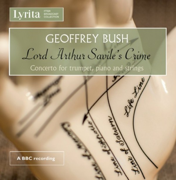 Geoffrey Bush - Lord Arthur Savile�s Crime | Lyrita REAM1131