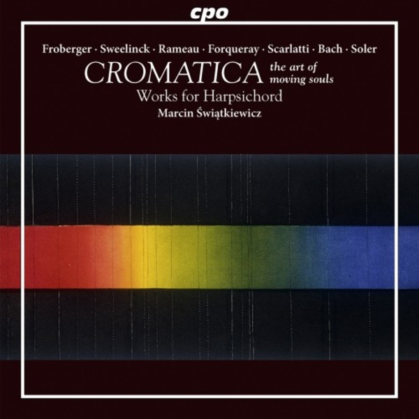 Cromatica: The Art of Moving Souls | CPO 5551422