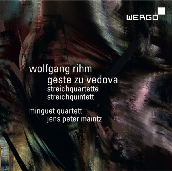 Rihm - Geste zu Vedova: String Quartets, String Quintet | Wergo WER73462