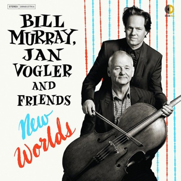 Bill Murray, Jan Vogler & Friends: New Worlds