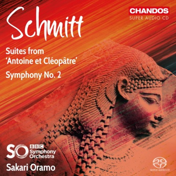 Schmitt - Suites from �Antoine et Cleopatre�, Symphony no.2 | Chandos CHSA5200