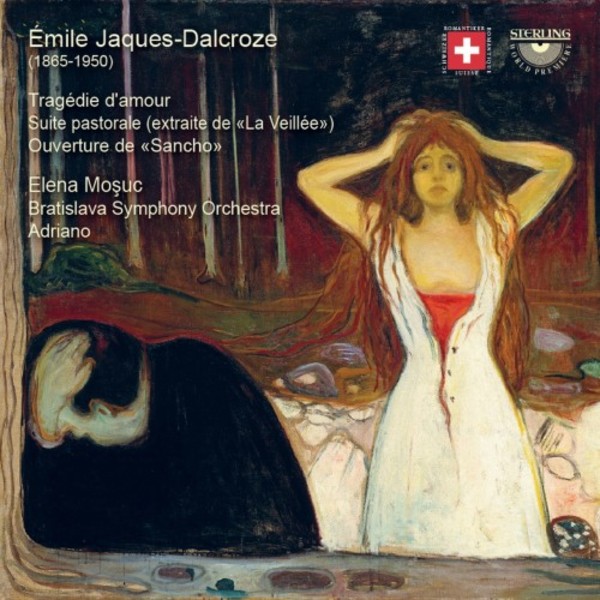 Jaques-Dalcroze - Tragedie d�amour, Suite Pastorale, Sancho Overture | Sterling CDS1116