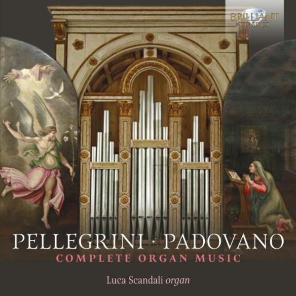 Pellegrini & Padovano - Complete Organ Music | Brilliant Classics 95259
