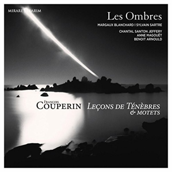 F Couperin - Lecons de Tenebres | Mirare MIR358