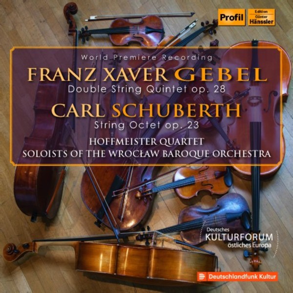 Gebel - Double String Quintet; Schuberth - String Octet