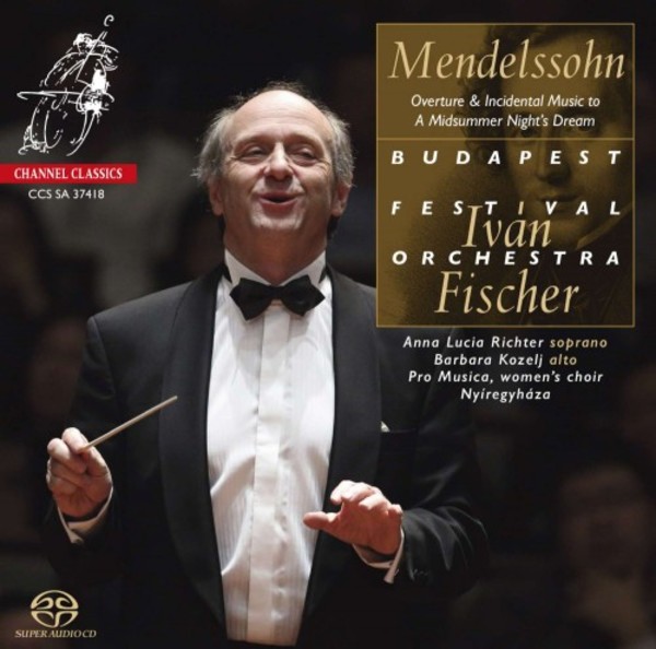 Mendelssohn - A Midsummer Night�s Dream | Channel Classics CCSSA37418
