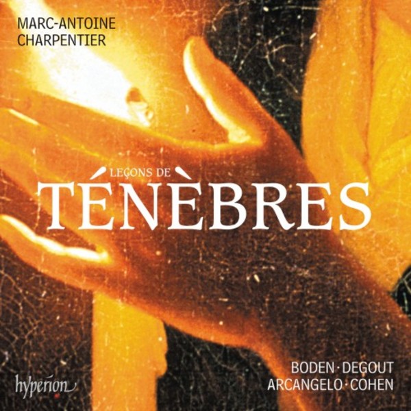 Charpentier - Lecons de tenebres, Litanies & Magnificat | Hyperion CDA68171