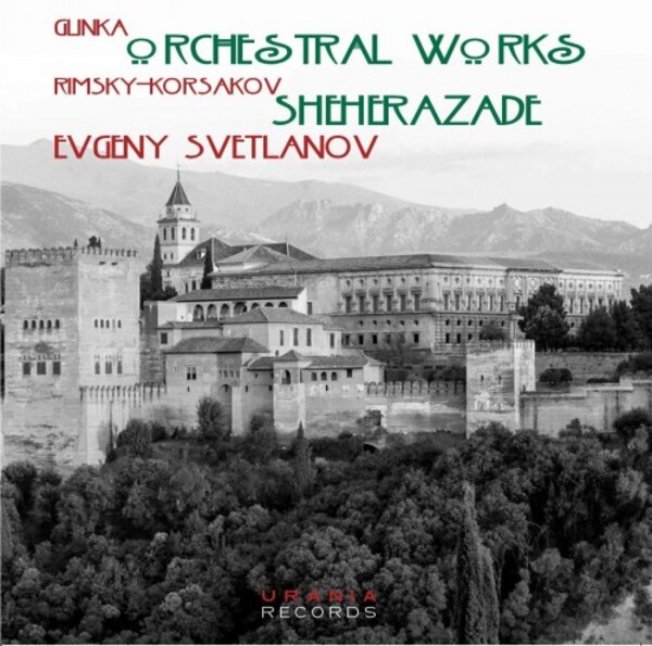 Glinka - Orchestral Works; Rimsky-Korsakov - Scheherazade