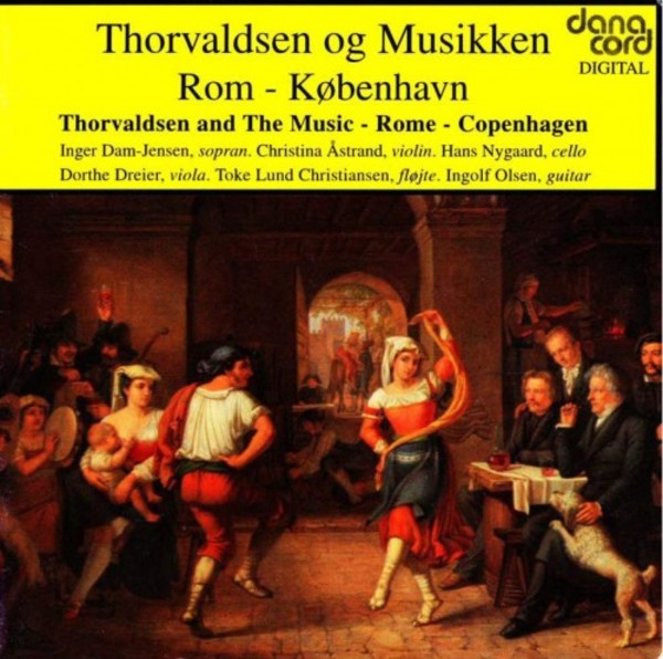 Thorvaldsen & Music: Rome-Copenhagen | Danacord DACOCD424
