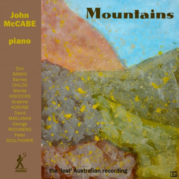 John McCabe: Mountains - The �Lost� Australian Recording | Metier MSV28585