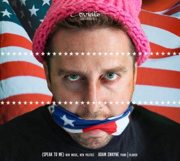 (speak to me): New Music, New Politics | Coviello Classics COV91818