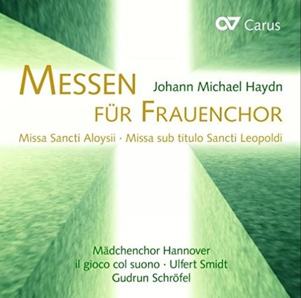 Michael Haydn & Hans Koessler - Masses for Women�s Choir | Carus CAR83355