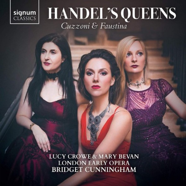 Handel�s Queens: Cuzzoni & Faustina | Signum SIGCD579