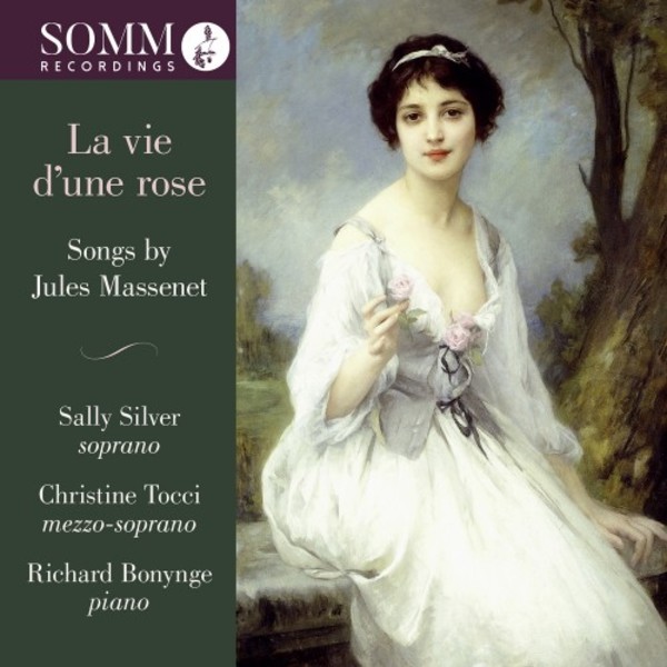 Massenet - La vie d�une rose: Songs Vol.2 | Somm SOMMCD0600