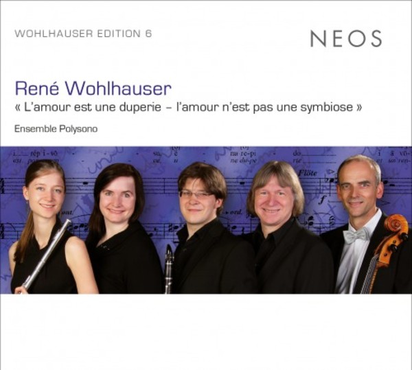 Wohlhauser - L�amour est une duperie - l�amour n�est pas une symbiose | Neos Music NEOS11824