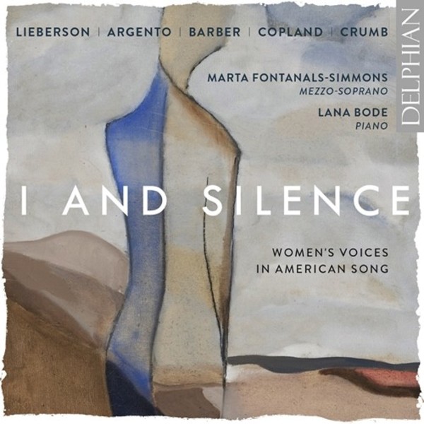 I and Silence: Women�s Voices in American Song | Delphian DCD34229