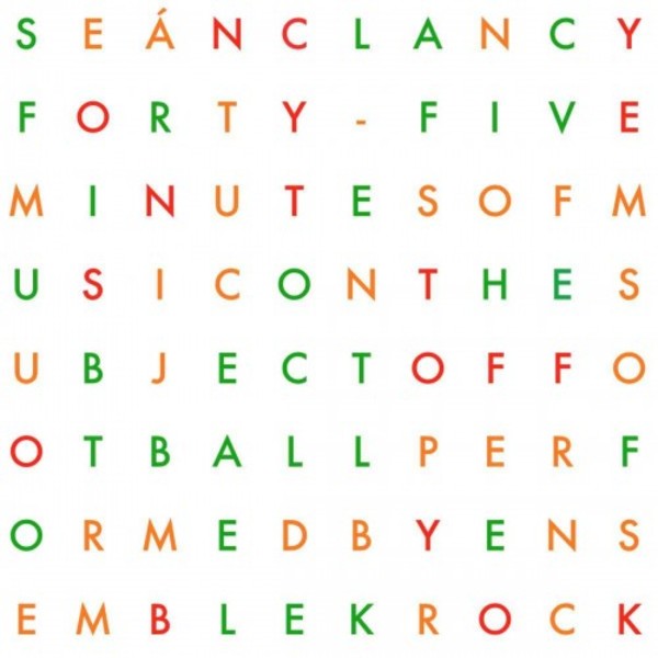 Clancy - Forty-Five Minutes of Music on the Subject of Football | Birmingham Contemporary  BRC004
