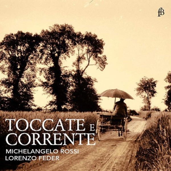 Michelangelo Rossi - Toccate e Corrente