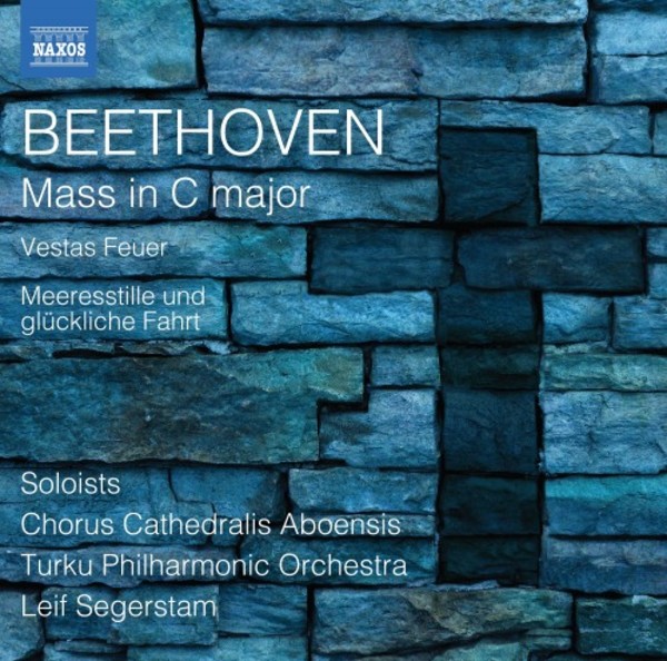 Beethoven - Mass in C major, Vestas Feuer, Meeresstille und gluckliche Fahrt