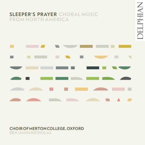 Sleeper�s Prayer: Choral Music from North America | Delphian DCD34232