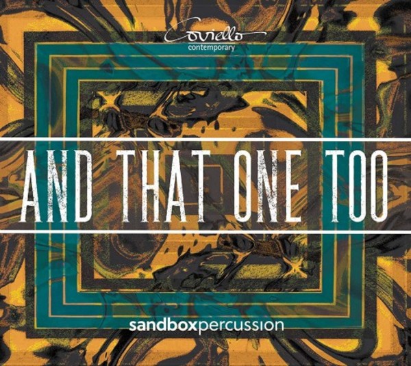 And That One Too: Music for Percussion Ensemble | Coviello Classics COV91918