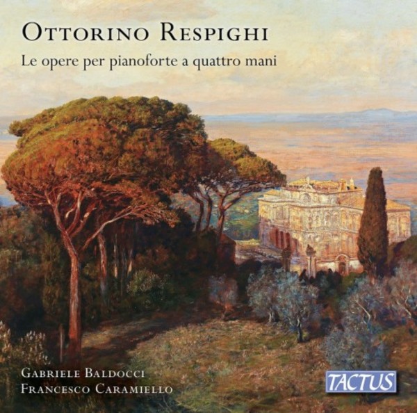Respighi - Works for Piano Duet | Tactus TC871804