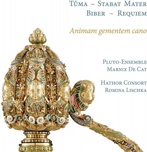 Animam gementem cano: Tuma - Stabat Mater; Biber - Requiem