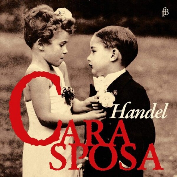 Handel - Cara sposa: Mr. Handel�s delight | Fra Bernardo FB2033970