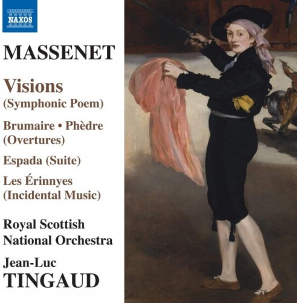 Massenet - Visions, Brumaire, Phedre, Espada, Les Erinnyes | Naxos 8574178