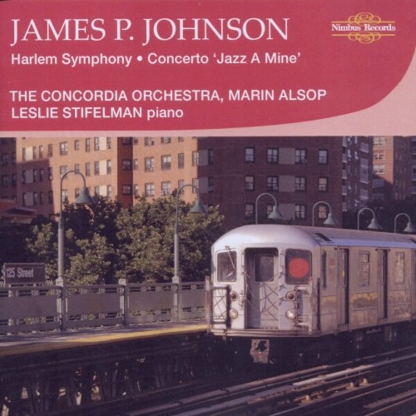 James P Johnson - Harlem Symphony, Concerto �Jazz A Mine�, etc | Nimbus NI2745