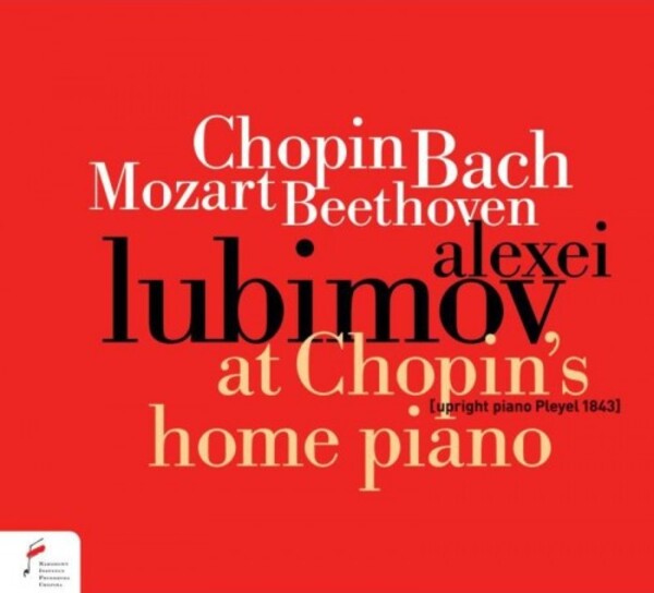 Chopin, Bach, Mozart & Beethoven at Chopin�s Home Piano