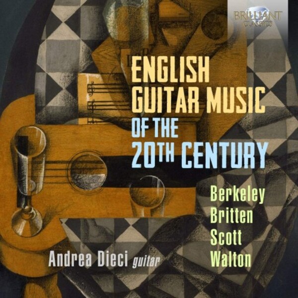English Guitar Music of the 20th Century: Berkeley, Britten, Scott, Walton