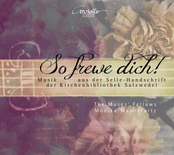 Selle - So frewe dich: Music from the Salzwedel Church Library Manuscript | Coviello Classics COV92107