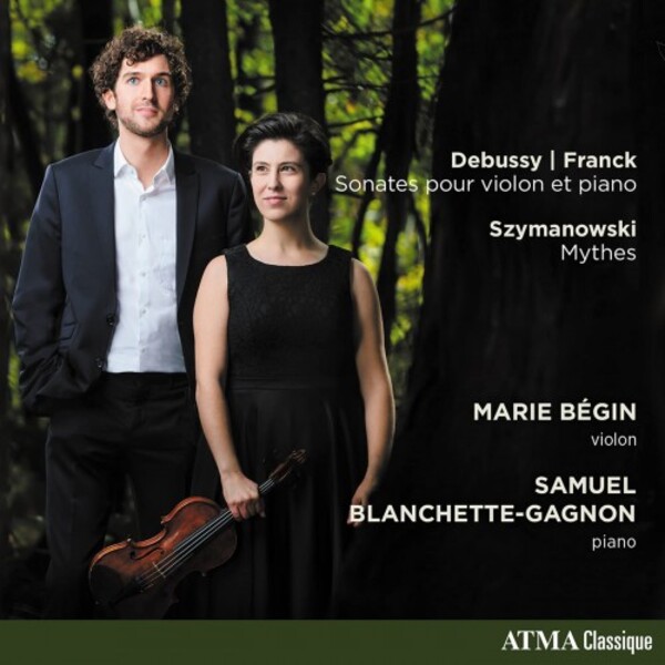 Debussy & Franck - Violin Sonatas; Szymanowski - Mythes